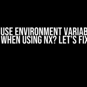 Can’t use environment variables in React when using NX? Let’s Fix That!