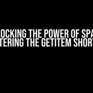 Unlocking the Power of Spark: Mastering the getItem Shortcut